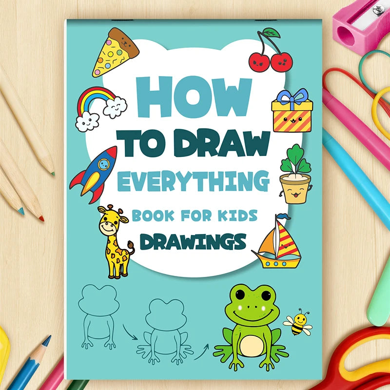 Easy Step-by-Step Drawing Book for Kids – Learn to Draw Everything!